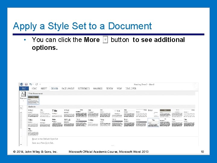 Apply a Style Set to a Document • You can click the More options.