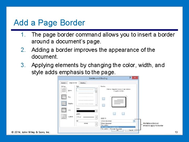 Add a Page Border 1. The page border command allows you to insert a