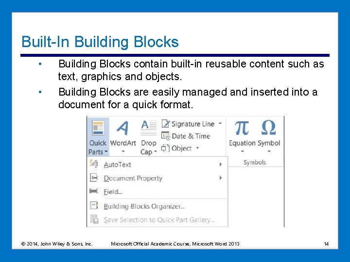 Built-In Building Blocks • • Building Blocks contain built-in reusable content such as text,