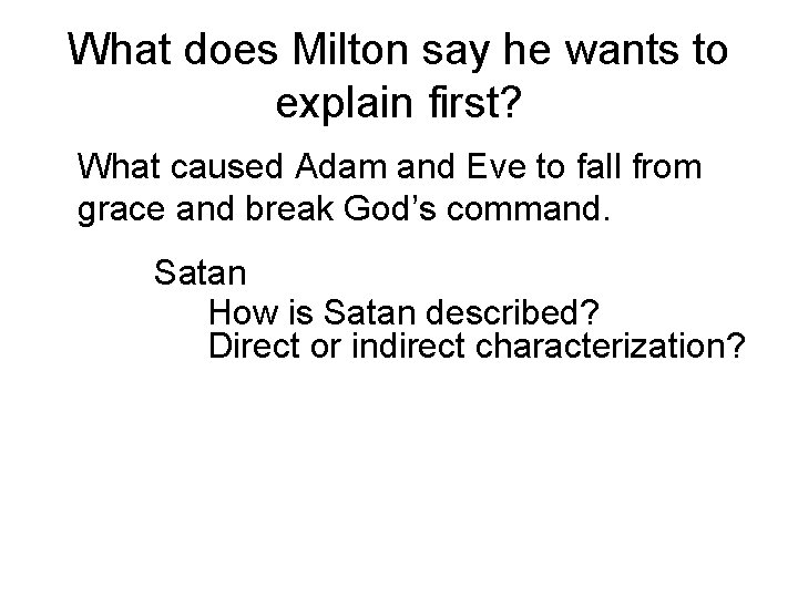 What does Milton say he wants to explain first? What caused Adam and Eve