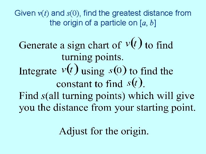 Given v(t) and s(0), find the greatest distance from the origin of a particle