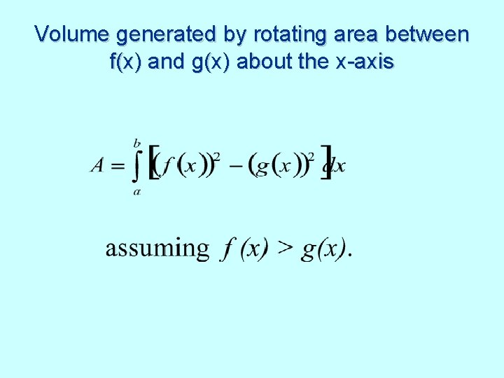 Volume generated by rotating area between f(x) and g(x) about the x-axis 
