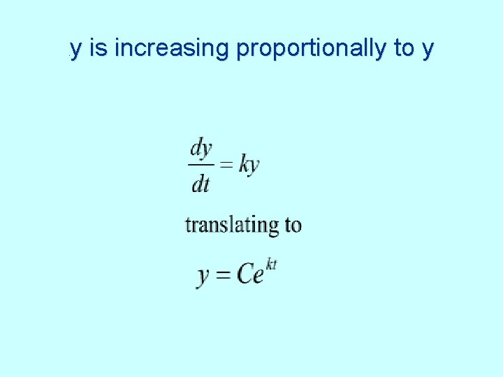 . y is increasing proportionally to y 
