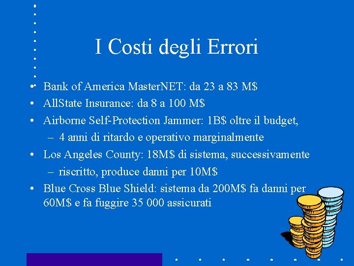 I Costi degli Errori • Bank of America Master. NET: da 23 a 83
