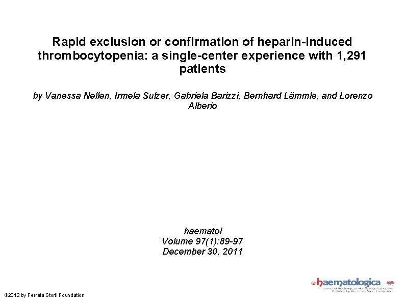 Rapid exclusion or confirmation of heparin-induced thrombocytopenia: a single-center experience with 1, 291 patients