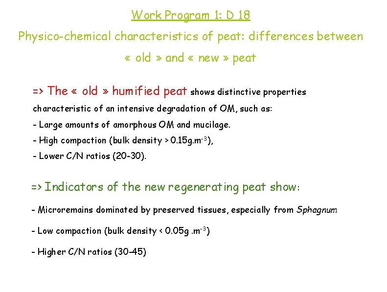Work Program 1: D 18 Physico-chemical characteristics of peat: differences between « old »