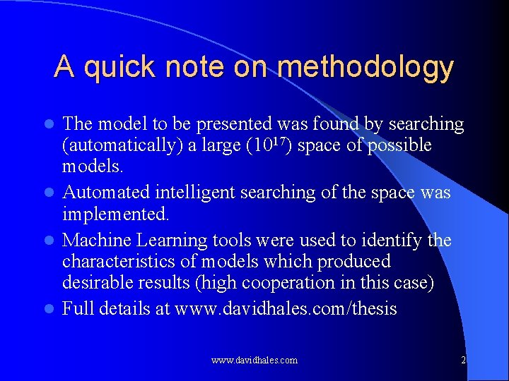 A quick note on methodology The model to be presented was found by searching