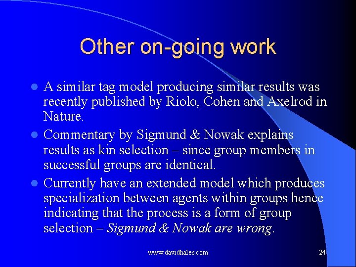 Other on-going work A similar tag model producing similar results was recently published by