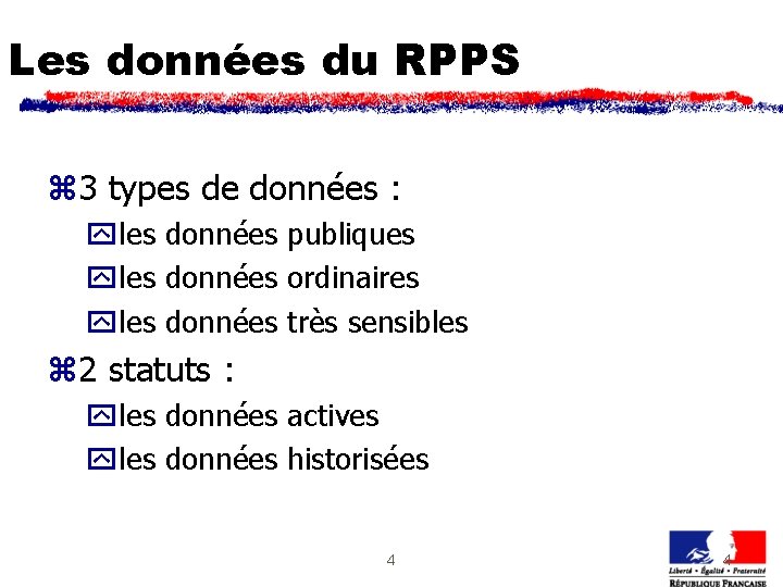 Les données du RPPS z 3 types de données : yles données publiques yles