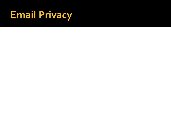 Email Privacy Email Privacy