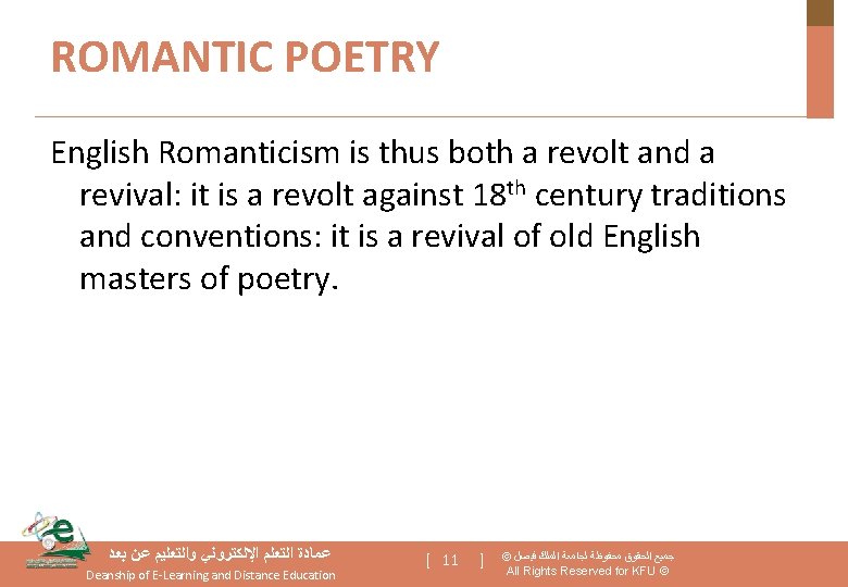 ROMANTIC POETRY English Romanticism is thus both a revolt and a revival: it is