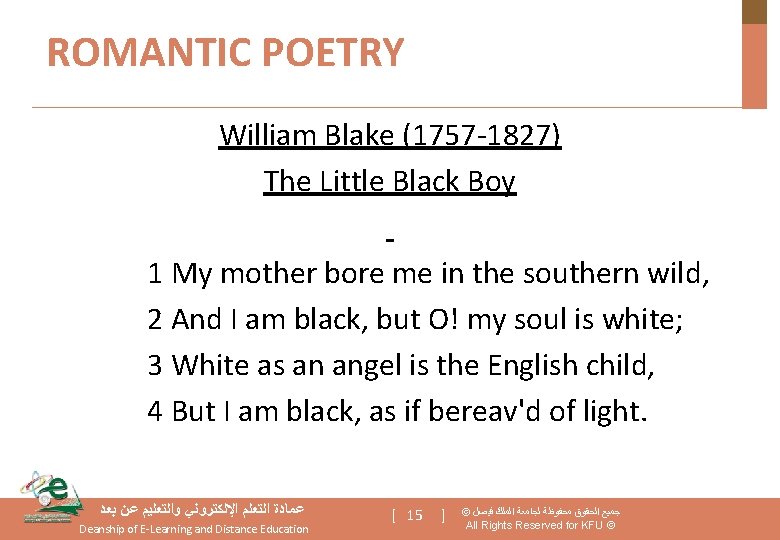 ROMANTIC POETRY William Blake (1757 -1827) The Little Black Boy 1 My mother bore