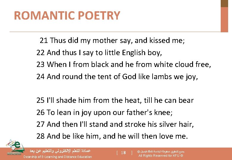 ROMANTIC POETRY 21 Thus did my mother say, and kissed me; 22 And thus