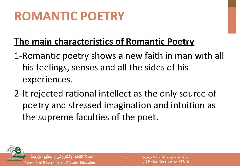 ROMANTIC POETRY The main characteristics of Romantic Poetry 1 -Romantic poetry shows a new