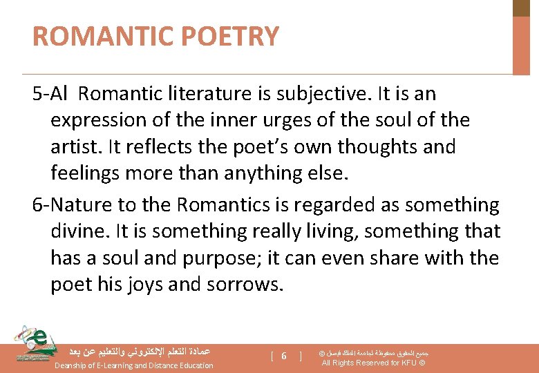 ROMANTIC POETRY 5 -Al Romantic literature is subjective. It is an expression of the