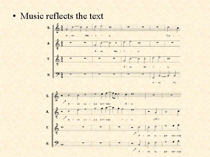  • Music reflects the text 
