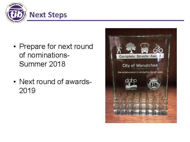 Next Steps • Prepare for next round of nominations. Summer 2018 • Next round