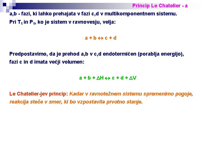Princip Le Chatelier - a a, b - fazi, ki lahko prehajata v fazi