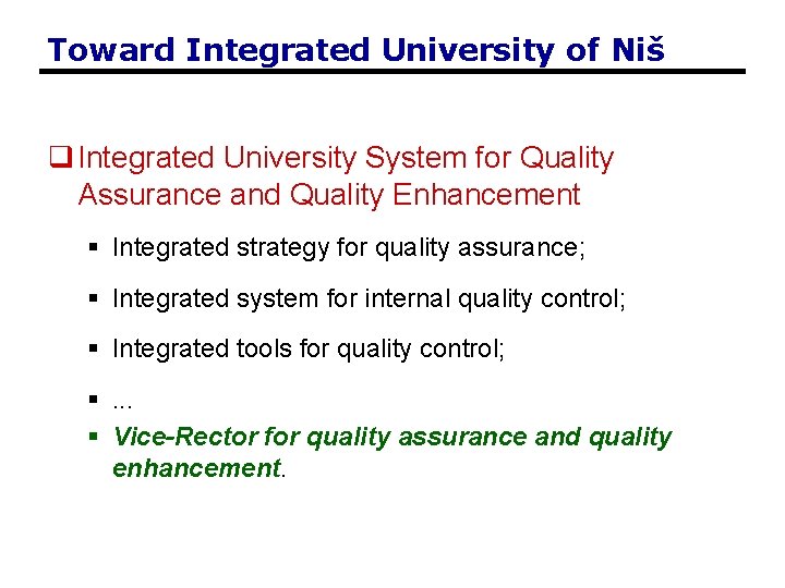 Toward Integrated University of Niš q Integrated University System for Quality Assurance and Quality