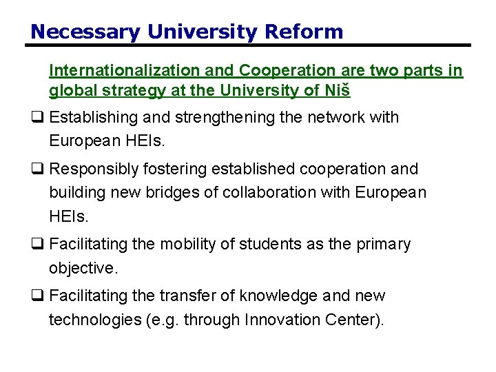 Necessary University Reform Internationalization and Cooperation are two parts in global strategy at the