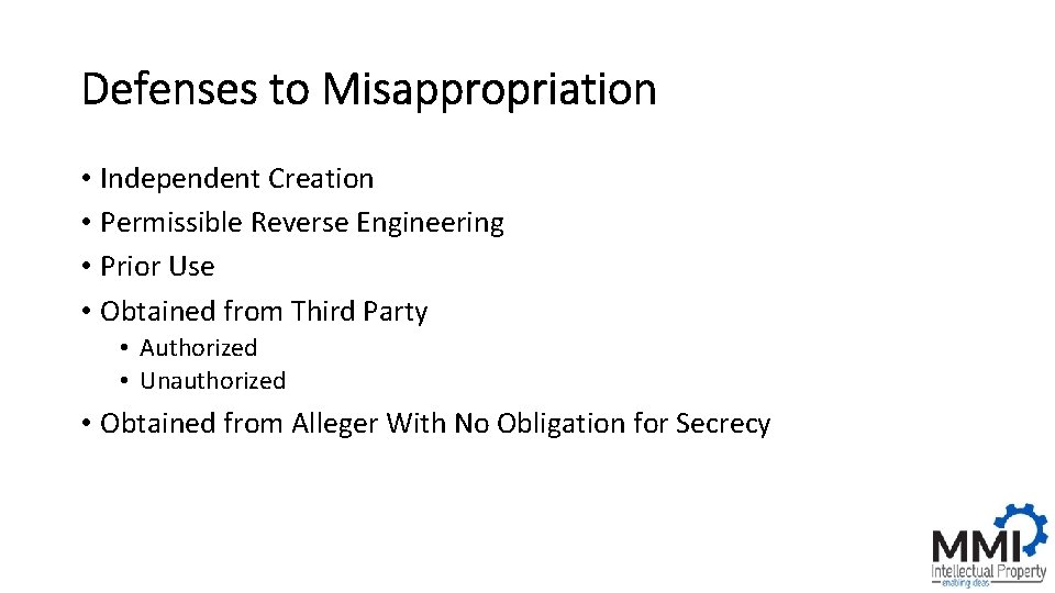 Defenses to Misappropriation • Independent Creation • Permissible Reverse Engineering • Prior Use •