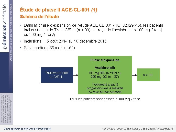 Étude de phase II ACE-CL-001 (1) Schéma de l’étude • Dans la phase d’expansion