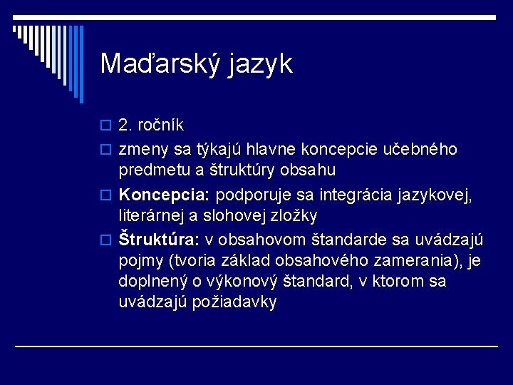 Maďarský jazyk o 2. ročník o zmeny sa týkajú hlavne koncepcie učebného predmetu a