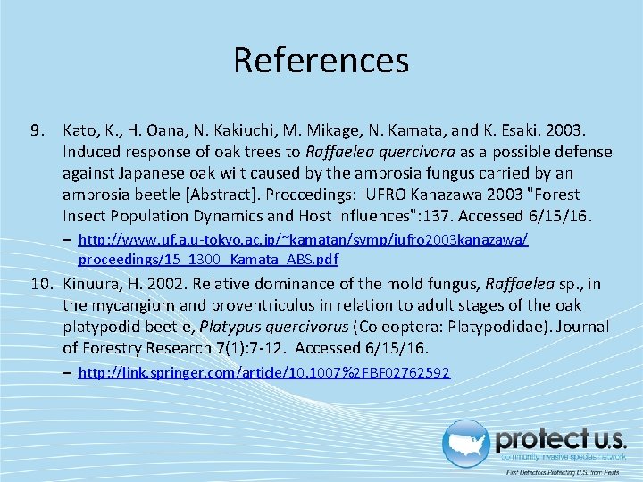 References 9. Kato, K. , H. Oana, N. Kakiuchi, M. Mikage, N. Kamata, and