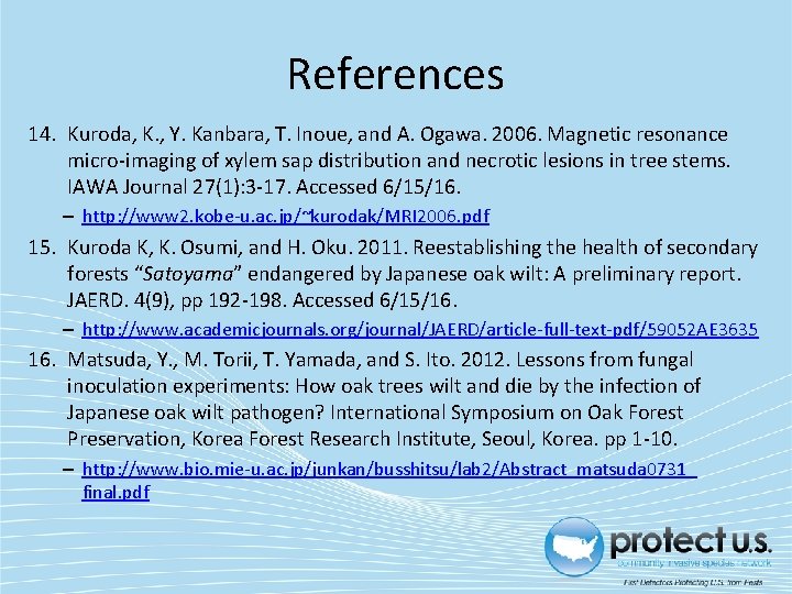 References 14. Kuroda, K. , Y. Kanbara, T. Inoue, and A. Ogawa. 2006. Magnetic