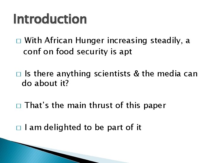 Introduction � � With African Hunger increasing steadily, a conf on food security is