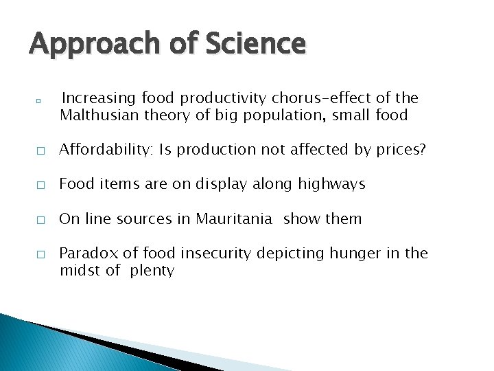 Approach of Science � Increasing food productivity chorus-effect of the Malthusian theory of big