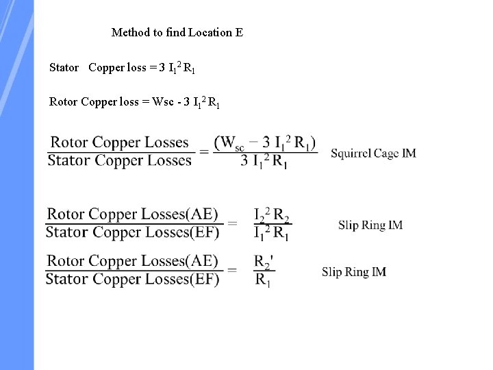 Method to find Location E Stator Copper loss = 3 I 12 R 1