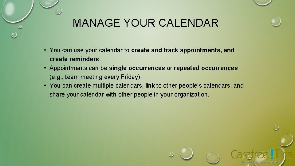 MANAGE YOUR CALENDAR • You can use your calendar to create and track appointments, MANAGE YOUR CALENDAR • You can use your calendar to create and track appointments,