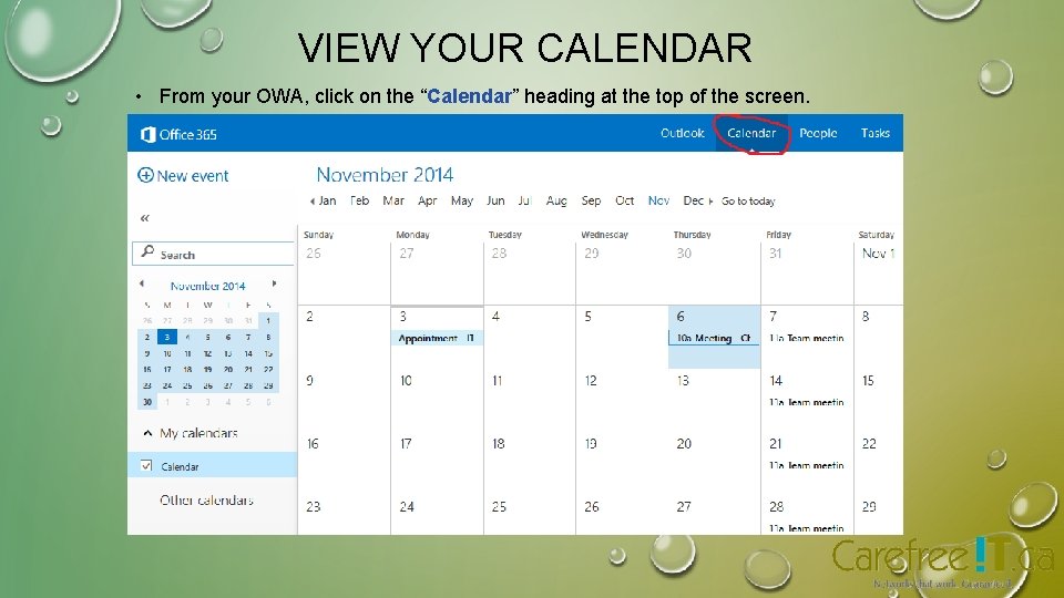 VIEW YOUR CALENDAR • From your OWA, click on the “Calendar” heading at the VIEW YOUR CALENDAR • From your OWA, click on the “Calendar” heading at the