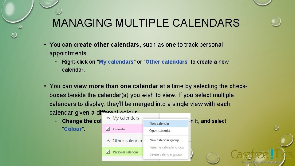 MANAGING MULTIPLE CALENDARS • You can create other calendars, such as one to track MANAGING MULTIPLE CALENDARS • You can create other calendars, such as one to track