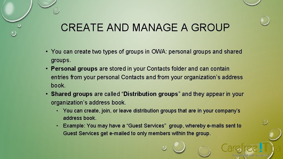 CREATE AND MANAGE A GROUP • You can create two types of groups in CREATE AND MANAGE A GROUP • You can create two types of groups in