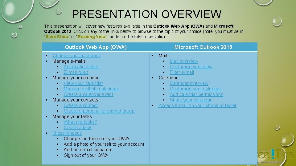 PRESENTATION OVERVIEW This presentation will cover new features available in the Outlook Web App PRESENTATION OVERVIEW This presentation will cover new features available in the Outlook Web App