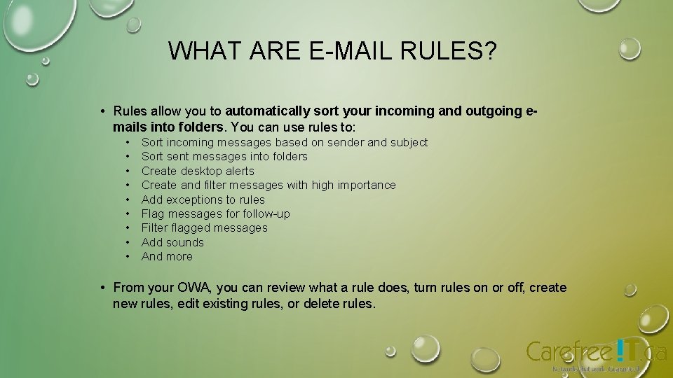 WHAT ARE E-MAIL RULES? • Rules allow you to automatically sort your incoming and WHAT ARE E-MAIL RULES? • Rules allow you to automatically sort your incoming and