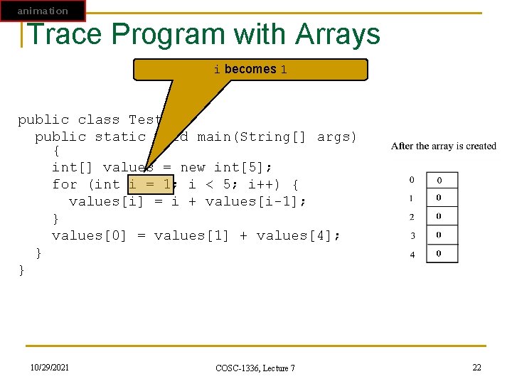 animation Trace Program with Arrays i becomes 1 public class Test { public static