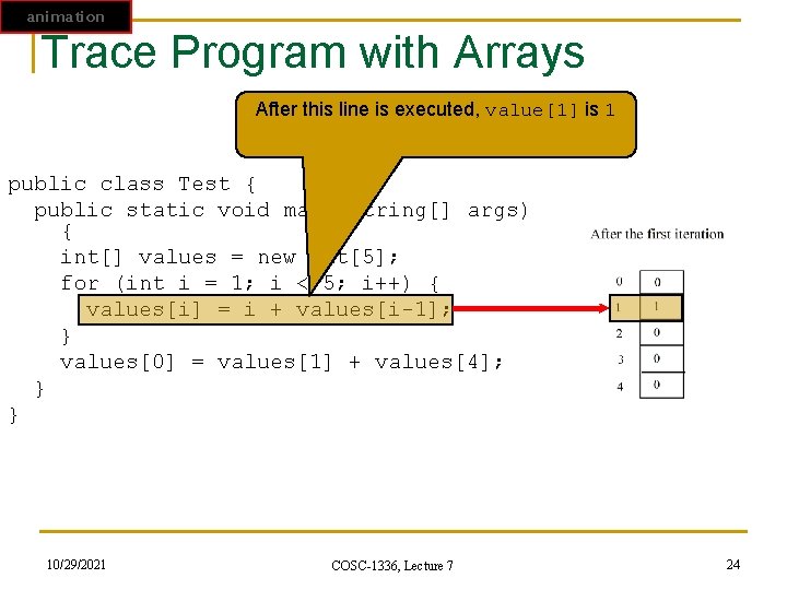 animation Trace Program with Arrays After this line is executed, value[1] is 1 public