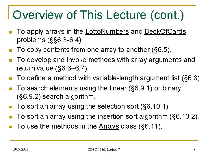 Overview of This Lecture (cont. ) n n n n To apply arrays in