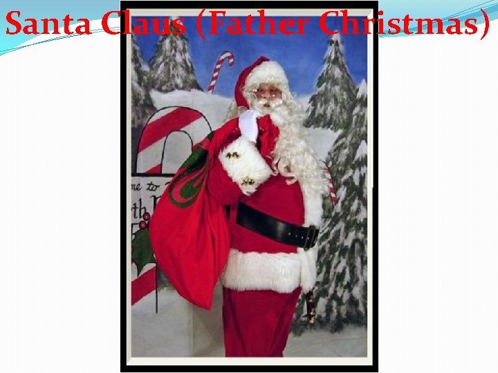 Santa Claus (Father Christmas) 