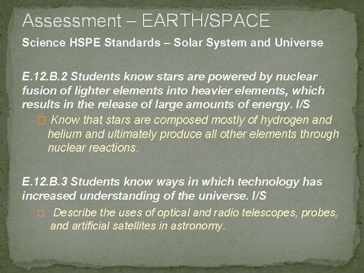 Assessment – EARTH/SPACE Science HSPE Standards – Solar System and Universe E. 12. B.