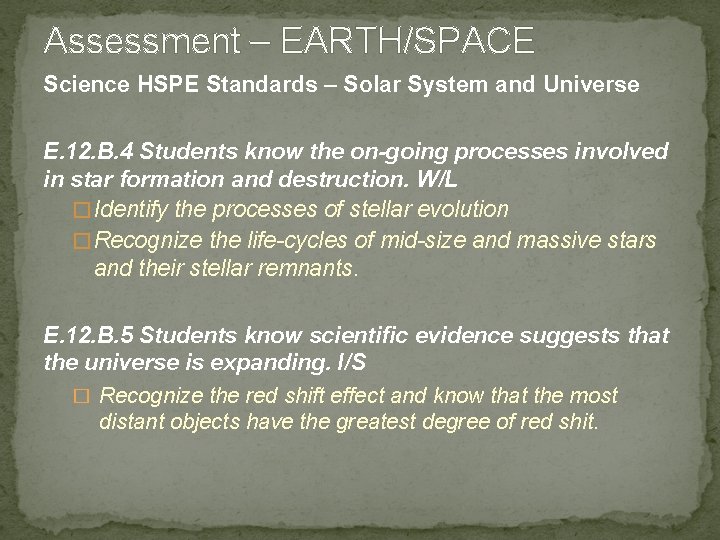 Assessment – EARTH/SPACE Science HSPE Standards – Solar System and Universe E. 12. B.