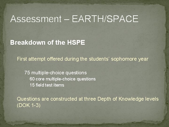 Assessment – EARTH/SPACE Breakdown of the HSPE First attempt offered during the students’ sophomore