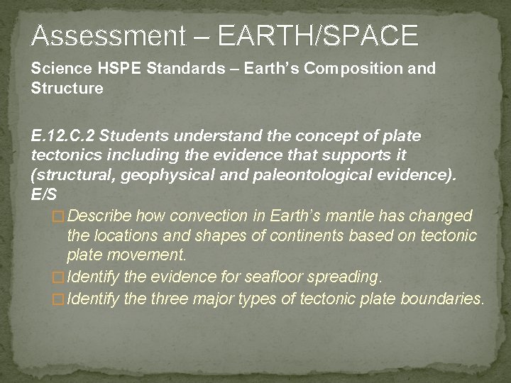 Assessment – EARTH/SPACE Science HSPE Standards – Earth’s Composition and Structure E. 12. C.