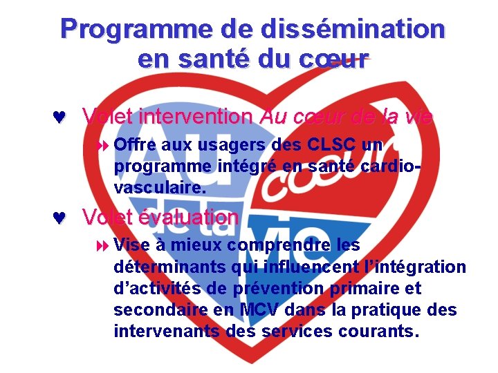 Programme de dissémination en santé du cœur © Volet intervention Au cœur de la