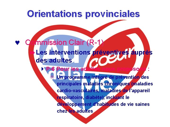 Orientations provinciales © Commission Clair (R-1) 8 Les interventions préventives auprès des adultes 4