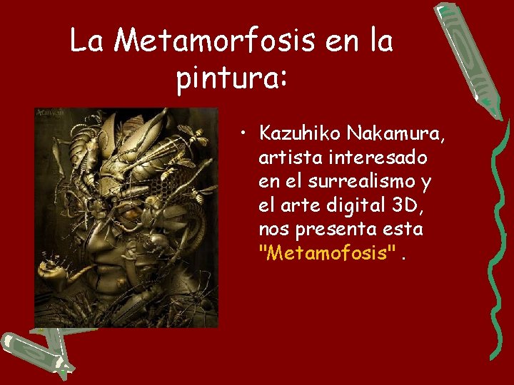 La Metamorfosis en la pintura: • Kazuhiko Nakamura, artista interesado en el surrealismo y