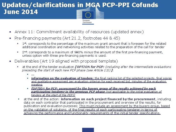 Updates/clarifications in MGA PCP-PPI Cofunds June 2014 § Annex 11: Commitment availability of resources